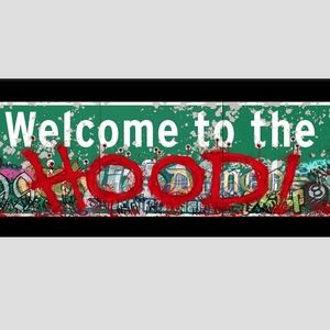 WELCOME TO THE HOOD